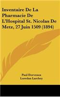 Inventaire de la Pharmacie de l'Hospital St. Nicolas de Metz, 27 Juin 1509 (1894)
