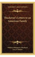 Thackeray's Letters to an American Family