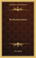 The Messianic Instinct
