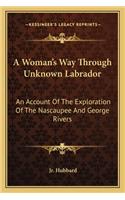 Woman's Way Through Unknown Labrador