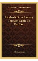 Incidents on a Journey Through Nubia to Darfoor