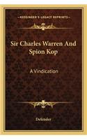 Sir Charles Warren And Spion Kop: A Vindication(English)