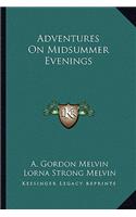 Adventures on Midsummer Evenings