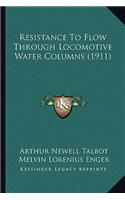 Resistance to Flow Through Locomotive Water Columns (1911)