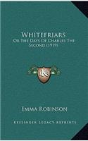 Whitefriars: Or the Days of Charles the Second (1919)