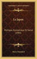 Le Japon: Politique, Economique Et Social (1905)