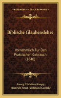 Biblische Glaubenslehre