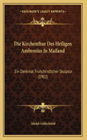 Die Kirchenthur Des Heiligen Ambrosius In Mailand
