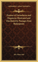 Promus of Formularies and Elegancies Illustrated and Elucidated by Passages from Shakespeare