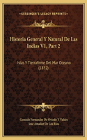 Historia General Y Natural De Las Indias V1, Part 2