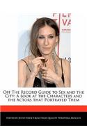 Off the Record Guide to Sex and the City