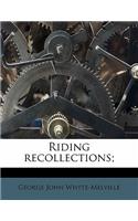 Riding Recollections;