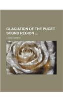 Glaciation of the Puget Sound Region