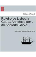 Roteiro de Lisboa a Goa ... Annotado Por J. de Andrade Corvo.