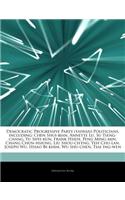 Articles on Democratic Progressive Party (Taiwan) Politicians, Including: Chen Shui-Bian, Annette Lu, Su Tseng-Chang, Yu Shyi-Kun, Frank Hsieh, Peng M
