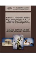 Kohler Co., Petitioner, V. National Labor Relations Board et al. U.S. Supreme Court Transcript of Record with Supporting Pleadings