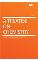 A Treatise on Chemistry