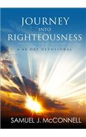 Journey Into Righteousness: A 40 Day Devotional