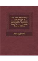 The Siam Repository: Containing a Summary of Asiatic Intelligence, Volume 1, Issues 1-4...