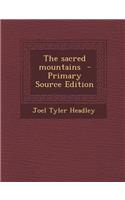 The Sacred Mountains - Primary Source Edition: (English)