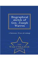 Biographical Sketch of Gen. Joseph Warren - War College Series