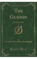 The Guidon, Vol. 3: Jan; Feb;, 1907 (Classic Reprint)