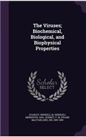 The Viruses; Biochemical, Biological, and Biophysical Properties
