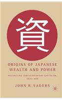 Origins of Japanese Wealth and Power