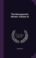 Retrospective Review, Volume 14