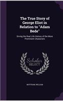 The True Story of George Eliot in Relation to Adam Bede