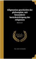 Allgemeine Geschichte Der Philosophie, Mit Besonderer Berücksichtigung Der Religionen; Band 2 Pt.1
