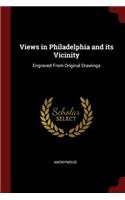 Views in Philadelphia and Its Vicinity: Engraved from Original Drawings