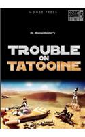 Trouble on Tatooine