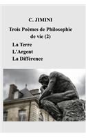 Philosophie de vie (trois poèmes) - Tome 2