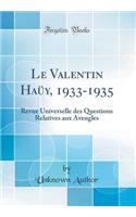 Le Valentin Haüy, 1933-1935: Revue Universelle Des Questions Relatives Aux Aveugles (Classic Reprint)