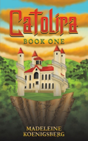 Catolira: Book One