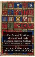 Arma Christi in Medieval and Early Modern Material Culture