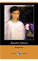 Beautiful Girlhood (Dodo Press)