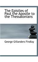 The Epistles of Paul the Apostle to the Thessalonians