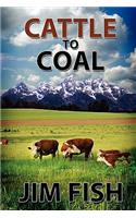 Cattle to Coal: The Transformation of a Wyoming Cattle Ranch(English)
