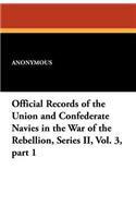 Official Records of the Union and Confederate Navies in the War of the Rebellion, Series II, Vol. 3, Part 1