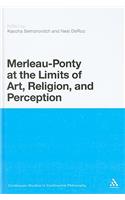 Merleau-Ponty at the Limits of Art, Religion, and Perception