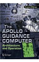 The Apollo Guidance Computer: Architecture and Operation