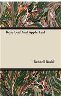 Rose Leaf and Apple Leaf