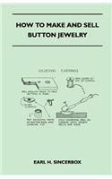 How to Make and Sell Button Jewelry