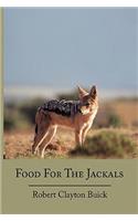 Food For The Jackals