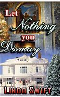 Let Nothing You Dismay