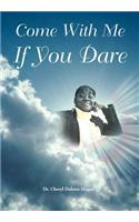 Come with Me If You Dare