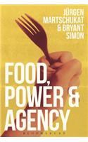 Food, Power, and Agency
