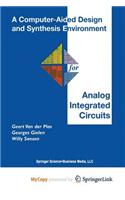 A Computer-Aided Design and Synthesis Environment for Analog Integrated Circuits